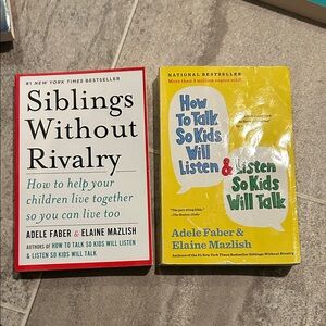 Siblings Without Rivalry and How to Talk So Kids Will Listen Books